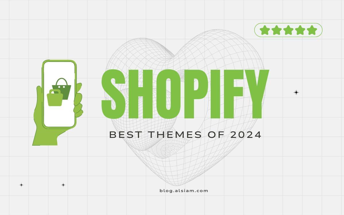 Best Shopify Themes for 2024 - Al Blog